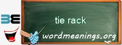 WordMeaning blackboard for tie rack